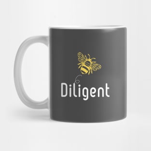 Be(e) Diligent Motivational Quote Mug